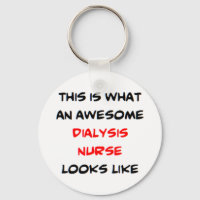 dialysis nurse, awesome