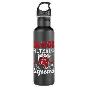 Dialysis Nurse Blood Filtering Squad Nephrology 710 Ml Water Bottle