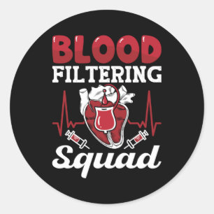 Dialysis Nurse Blood Filtering Squad Nephrology Classic Round Sticker