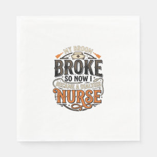 Dialysis Nurse Halloween Broom Broke Vintage Desig Napkin