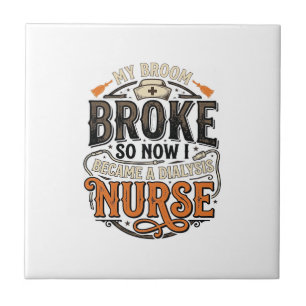 Dialysis Nurse Halloween Broom Broke Vintage Desig Tile