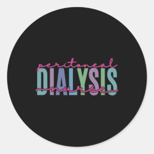 Dialysis Nurse Kidney Disease Fun Nursing 1 Classic Round Sticker