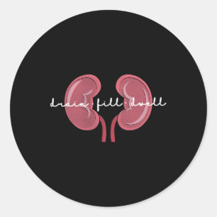 Dialysis Nurse Kidney Disease Fun Nursing Classic Round Sticker