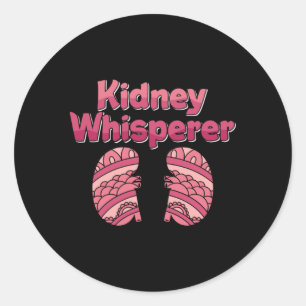 Dialysis Nurse Kidney Whisperer Nephrology Tech Classic Round Sticker