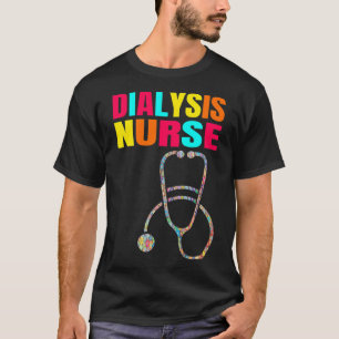 Dialysis Nurse Nephrology Kidney Disease Nursing 4 T-Shirt