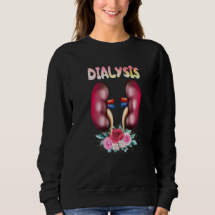 Dialysis Nurse Nephrology Kidney Disease Nursing Sweatshirt