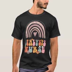 Dialysis Nurse Nephrology Nursing Groovy Retro Rai T-Shirt
