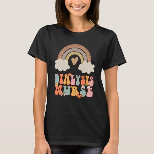 Dialysis Nurse Nephrology Nursing Groovy Retro Rai T-Shirt (Front)