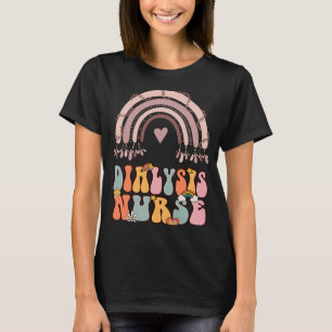 Dialysis Nurse Nephrology Nursing Groovy Retro Rai T-Shirt