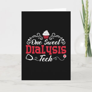 Dialysis Nurse One Sweet Dialysis Tech Technician Card