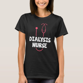 Dialysis Nurse Stethoscope Nephrology Nursing T-Shirt