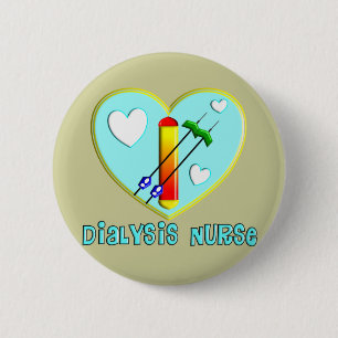 Dialysis Nurse T-Shirts and Gifts 6 Cm Round Badge