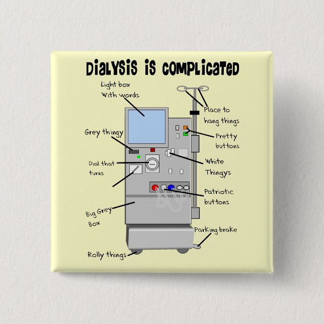 Dialysis Nurse/Tech Funny Gifts 15 Cm Square Badge (Front)