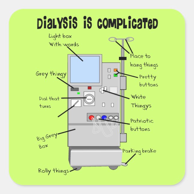 Dialysis Nurse/Tech Funny Gifts Square Sticker (Front)