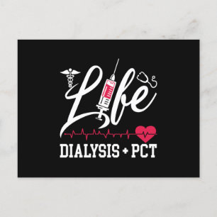 Dialysis Nurse Tech Life Dialysis + PCT Technician Postcard