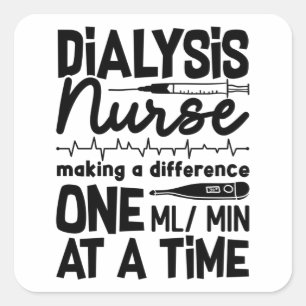 Dialysis Nurse Technician Dialysis Tech Nephrology Square Sticker