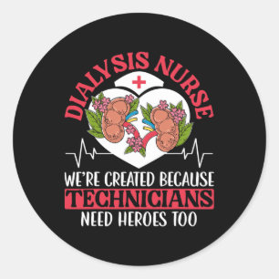 Dialysis Nurse Technician Heroes Classic Round Sticker