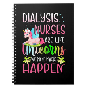 Dialysis Nurses Are Like Unicorns We Make a Magic Notebook