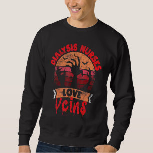 Dialysis Nurses Love Veins Halloween Nephrology Nu Sweatshirt