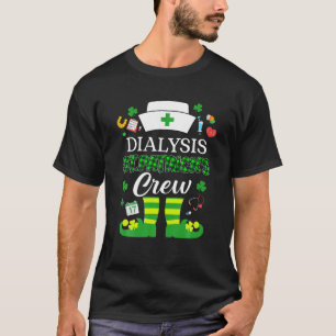 Dialysis Patricks Nurse Crew St Patrick Day Leprec T-Shirt