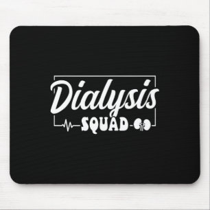 Dialysis Squad Dialysis Technician Nurse  Mouse Mat