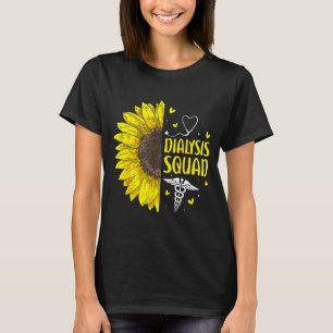 Dialysis Squad Sunflower Nephrology Nurse Design T-Shirt