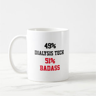 Dialysis Tech Badass Coffee Mug