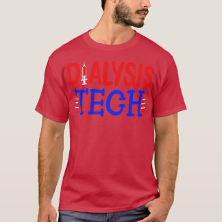 Dialysis Tech Nephrology Technician T-Shirt