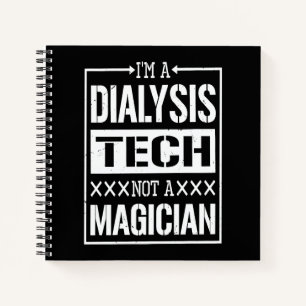 Dialysis Tech Not A Magician Dialysis Renal Nurses Notebook