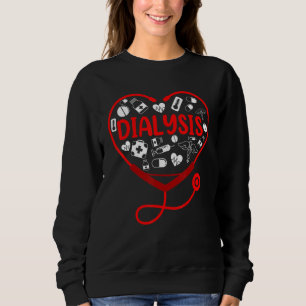 Dialysis Tech  Women Stethoscope Hemodialysis Nurs Sweatshirt