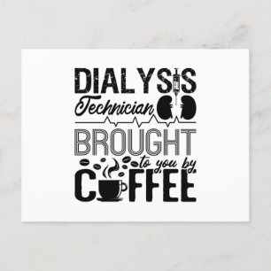 Dialysis Technician Brought By Coffee Nephrology Postcard