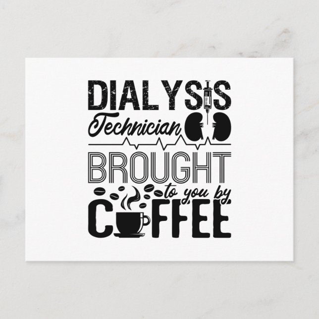 Dialysis Technician Brought By Coffee Nephrology Postcard (Front)