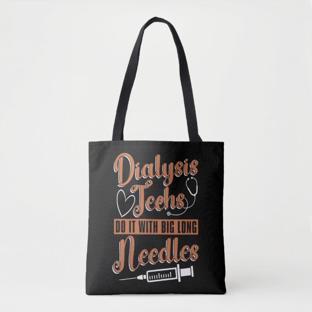 Dialysis Technician Dialysis Techs Do It Nurse Tote Bag (Front)