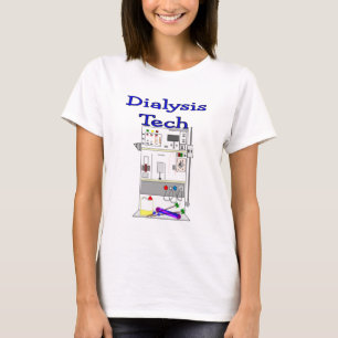 Dialysis Technician--Fresenius Machine Design T-Shirt