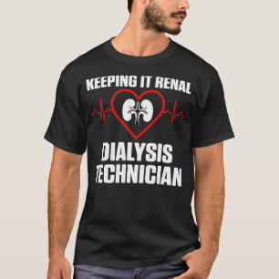 Dialysis Technician Heartbeat Heart Nephrology T-Shirt