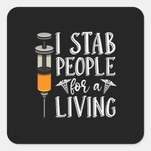 Dialysis Technician I Stab People Nephrolog Square Sticker