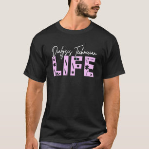 Dialysis Technician Life Kidney Nephrology Nurse T-Shirt