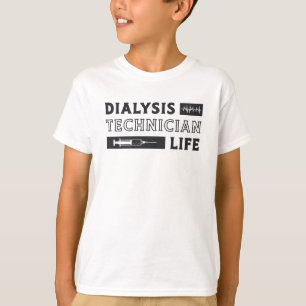 Dialysis Technician Life Nurse Nephrology Gift T-Shirt