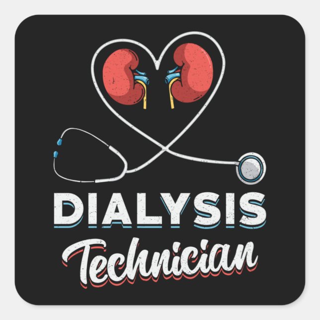 Dialysis Technician Love Nurse Nephrology Tech Square Sticker (Front)