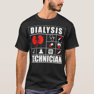 Dialysis Technician Meds Nephrology Tech T-Shirt