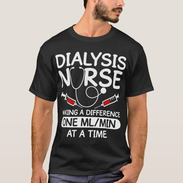 Dialysis Technician Men Women Funny Nursing Tech H T-Shirt (Front)