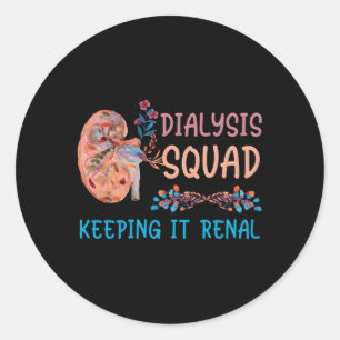 Dialysis Technician Nephrology Nurses Ney Nurse Classic Round Sticker