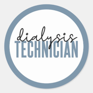 Dialysis Technician   Nephrology Tech Gifts Classic Round Sticker
