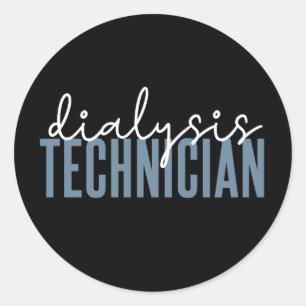 Dialysis Technician   Nephrology Tech Gifts Classic Round Sticker