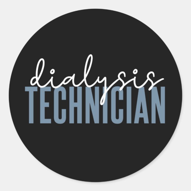 Dialysis Technician | Nephrology Tech Gifts Classic Round Sticker (Front)