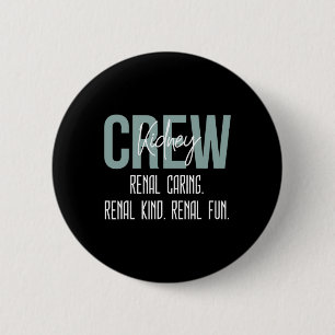 Dialysis Technician Nurse Kidney Crew Renal Caring 6 Cm Round Badge