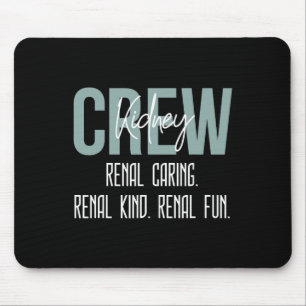Dialysis Technician Nurse Kidney Crew Renal Caring Mouse Mat