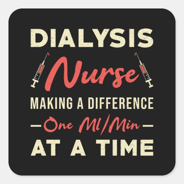 Dialysis Technician Nurse Nephrology Dialysis Tech Square Sticker (Front)