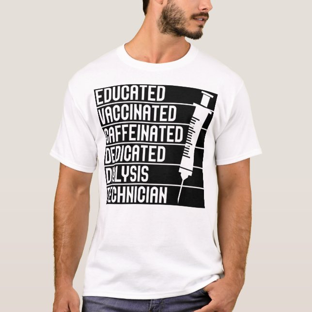 Dialysis Technician Quote Dialysis Nephrology T-Shirt (Front)