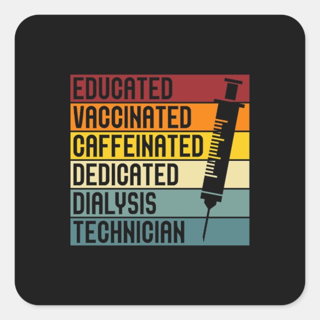 Dialysis Technician Quote Dialysis Tech Nephrology Square Sticker (Front)